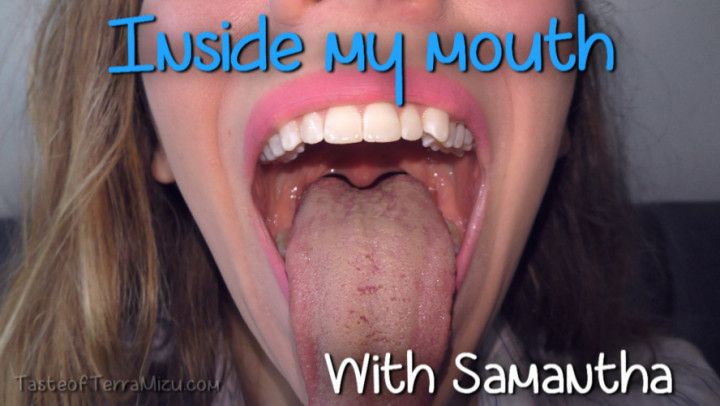 Inside my mouth - Samantha Grace