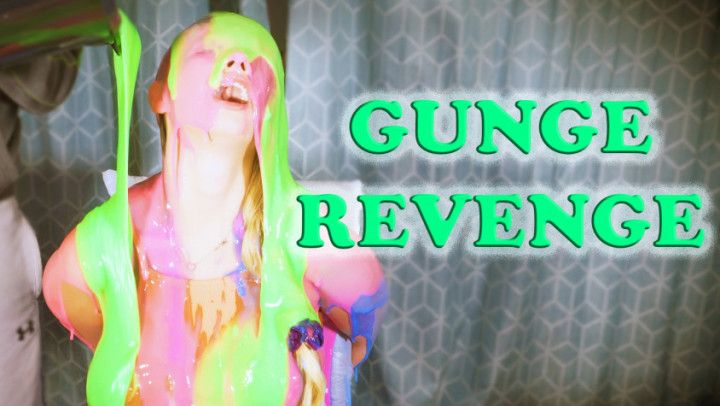 GUNGE REVENGE