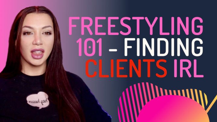 Freestyling 101 - Meeting Clients IRL