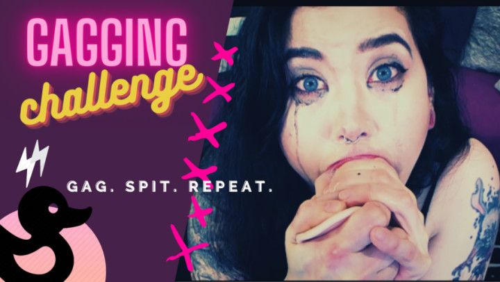 Gagging challenge