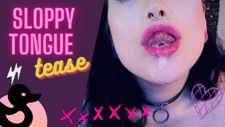 Sloppy tongue tease