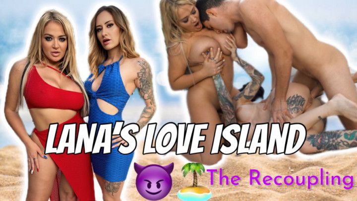 LANAS LOVE ISLAND ep5 BBC AND ANAL