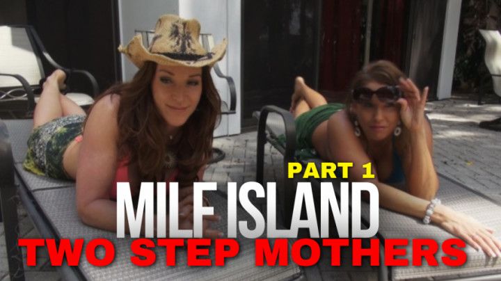 MILF1549 - MILF Island, Two step-Mothers, Part 1