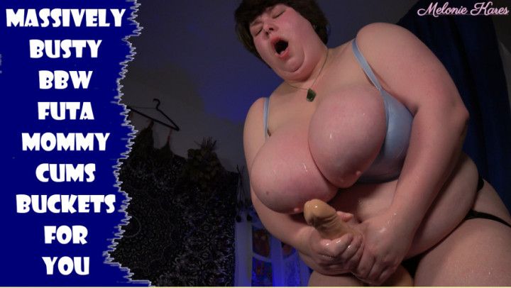 Massively Busty BBW Futa step-Mommy Cums Buckets for You 4K