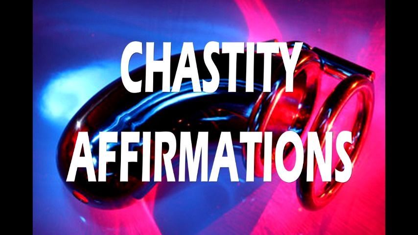 CHASTITY AFFIRMATIONS
