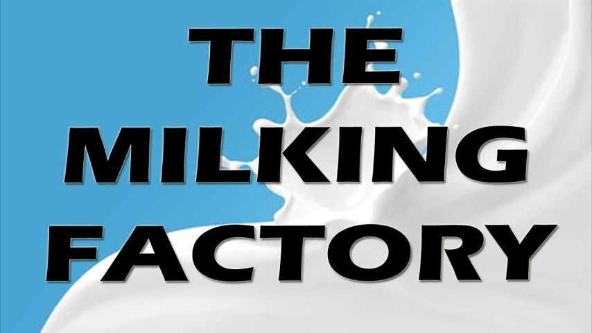 THE MILKING FACTORY