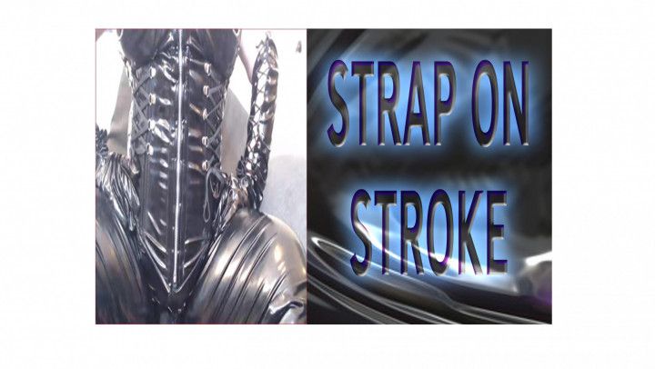 STRAP ON STROKE