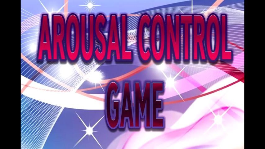 AROUSAL CONTROL GAME