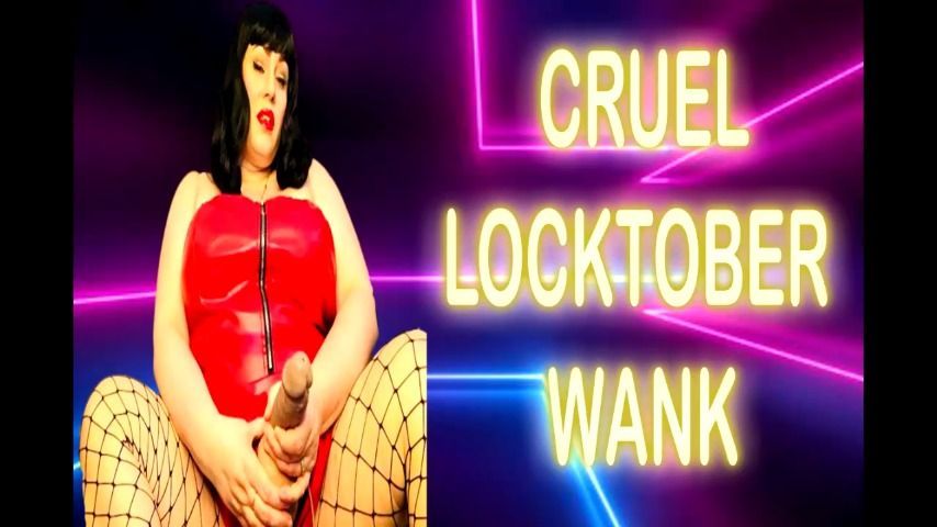CRUEL LOCKTOBER WANK