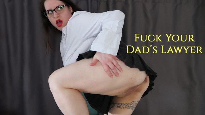 Fuck Your step-Dad’s Lawyer