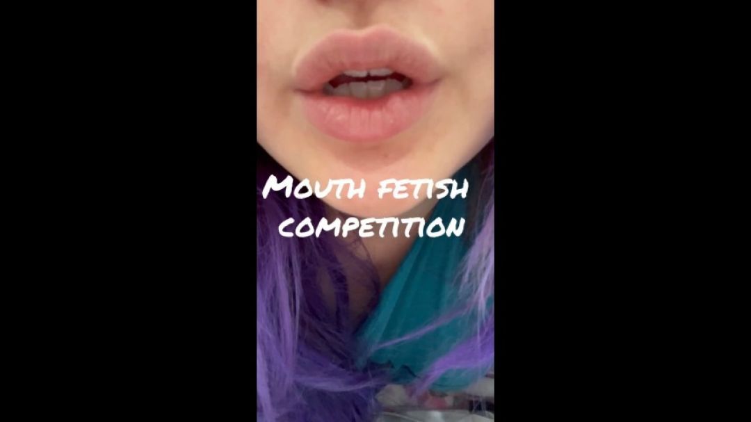 Mouth fetish competition