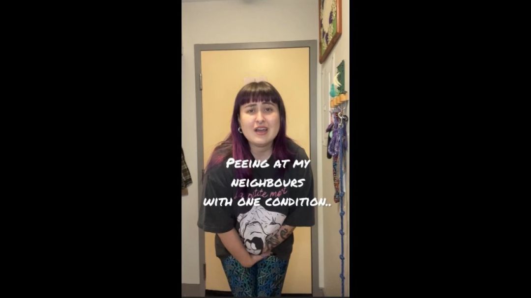 Peeing at My Neighbours with ONE Condition