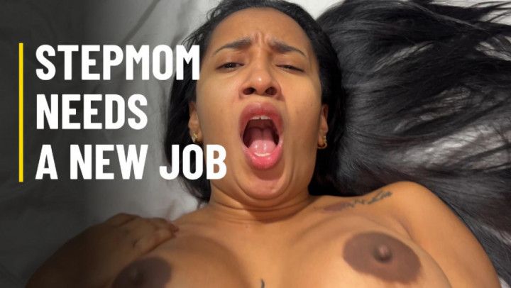 step-mom needs a new job