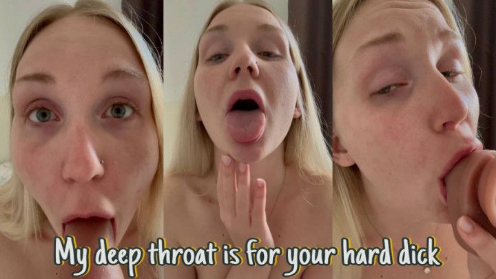 my deep throat is for your hard dick