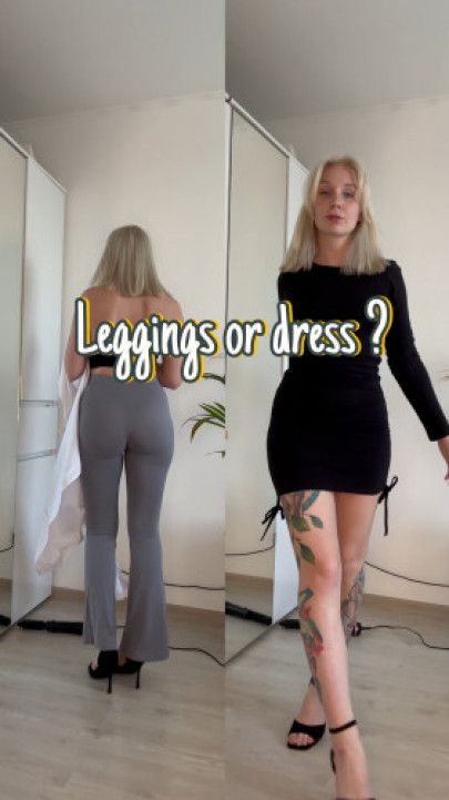 Leggings or dress