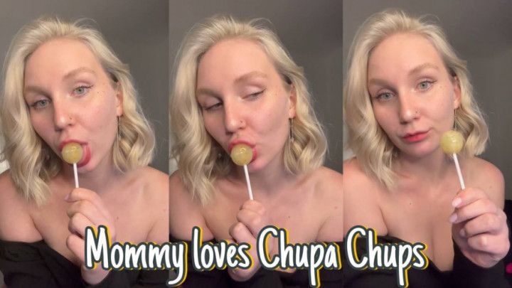 Mommy loves Chupa Chups