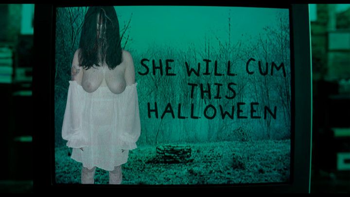 DONT WATCH THE RING AT HALLOWEEN OR SHE WILL CUM