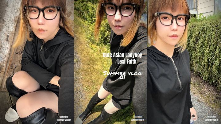 Asian Ladyboy Lexi Faith summer vlog 01