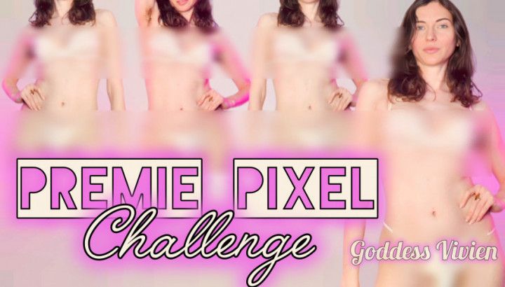 Premie Pixel Challenge Prejac for My Body CUM Instantly