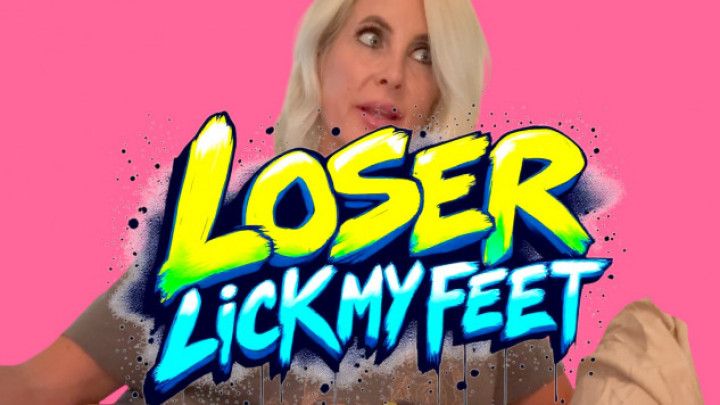 Lick My Feet Loser