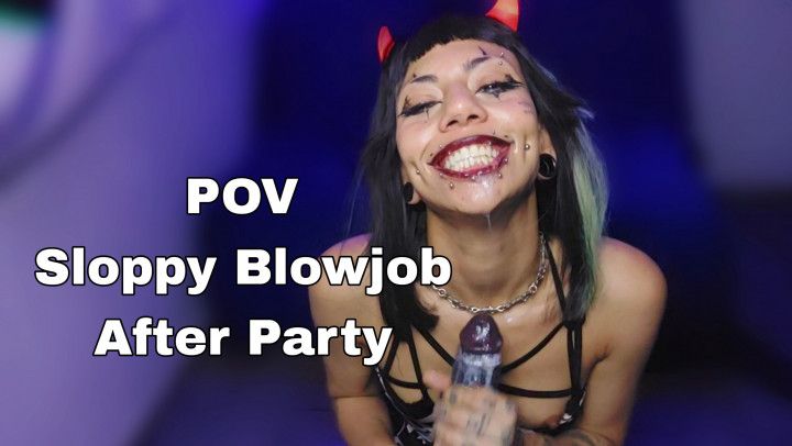 POV Sloppy Blowjob After Party