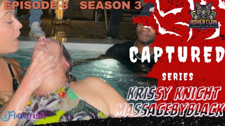 Cap Ep8S3 Krissy Knight and MasssageByBlack