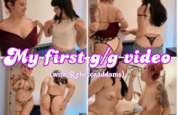 My first g/g video