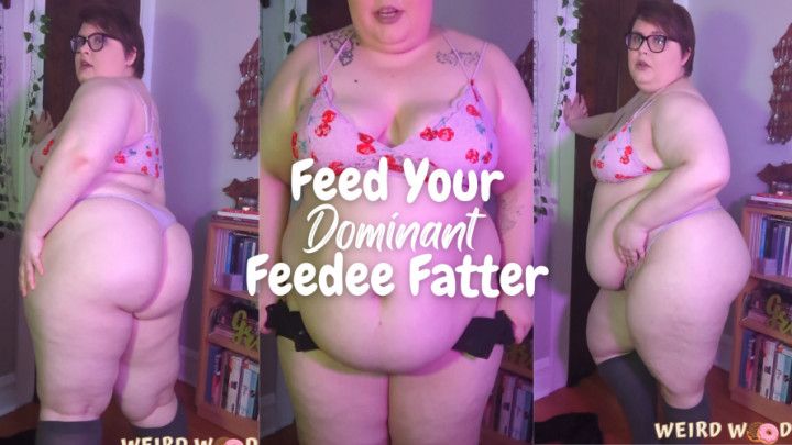 Feed Your Bossy Dominant Feedee