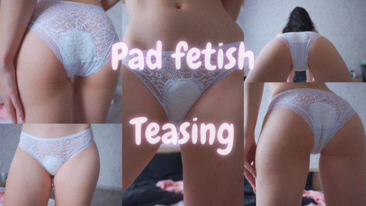 Pad Fetish / Teasing / Periods