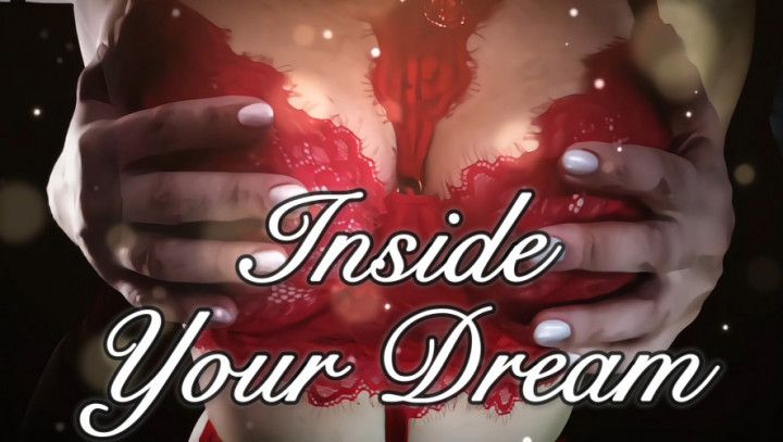 Inside Your Dreams