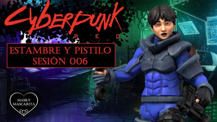 Cyberpunk Red: Estambre y Pistilo Sesion 006 FINAL