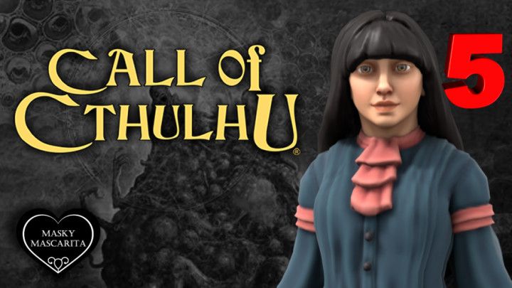 Call of Cthulhu: El Ladron de Corazones Sesion 5 de 6