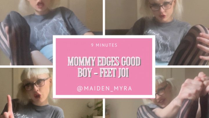 Step-Mommy Edges Good Boy - Feet JOI