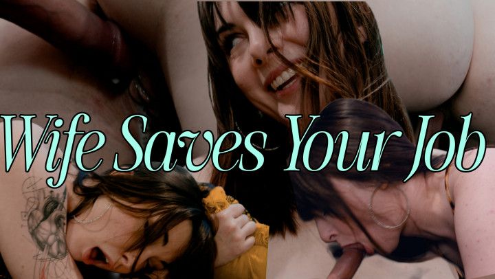 5-Wife Saves Your Job