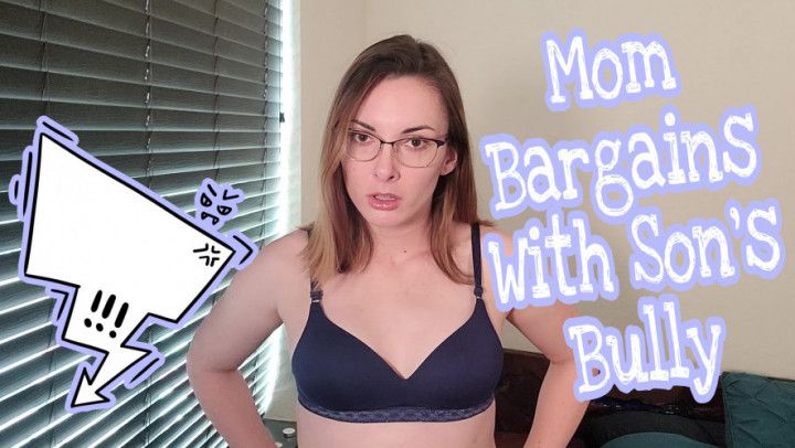step-Mom Bargains With step-Son's Bully