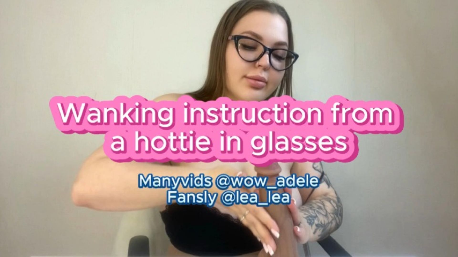 Wanking instruction from a hottie in glasses