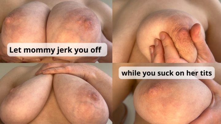 POV Suck on step-moms tits while she jerks you off