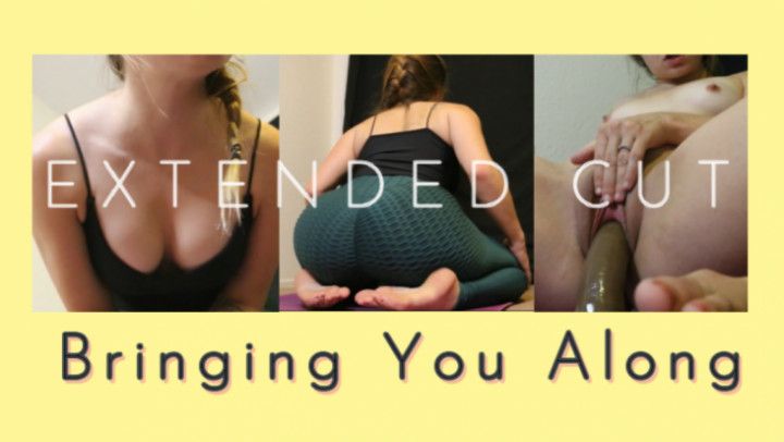 Bringing You Along Extended Cut