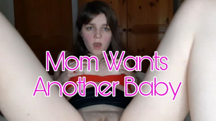 step-Mom Wants to be Pregnant Again