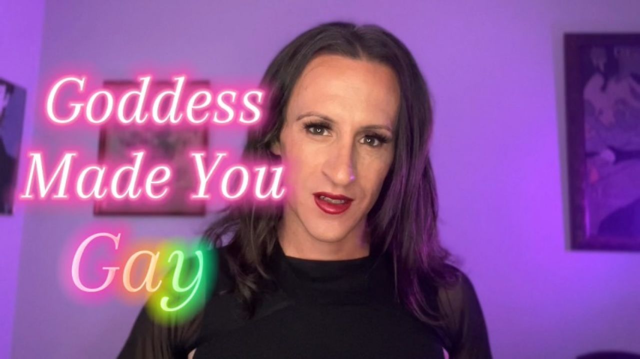 Goddess Made You Gay