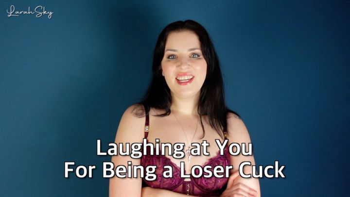 Laughing at You for Being a Loser Cuck