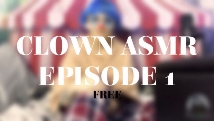CLOWN ASMR EPISODE 1