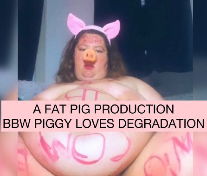 BBW PIGGY LOVES DEGRADATION