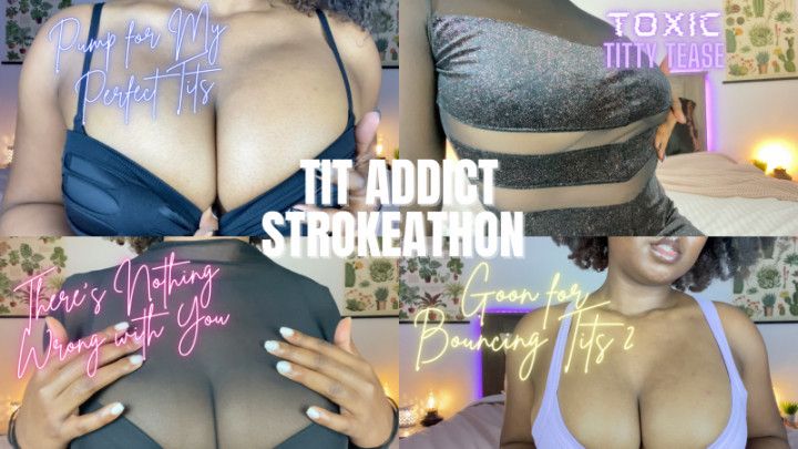Tit Addict Strokeathon