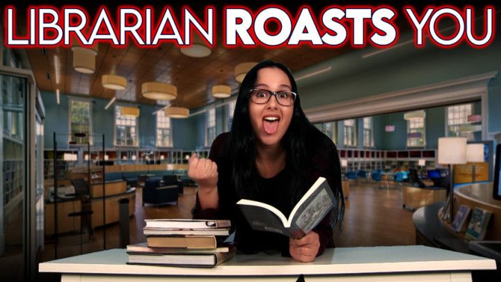 Librarian Roasts Your Choices