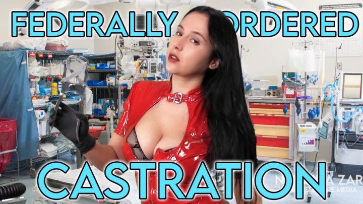 Federally Mandated Castration