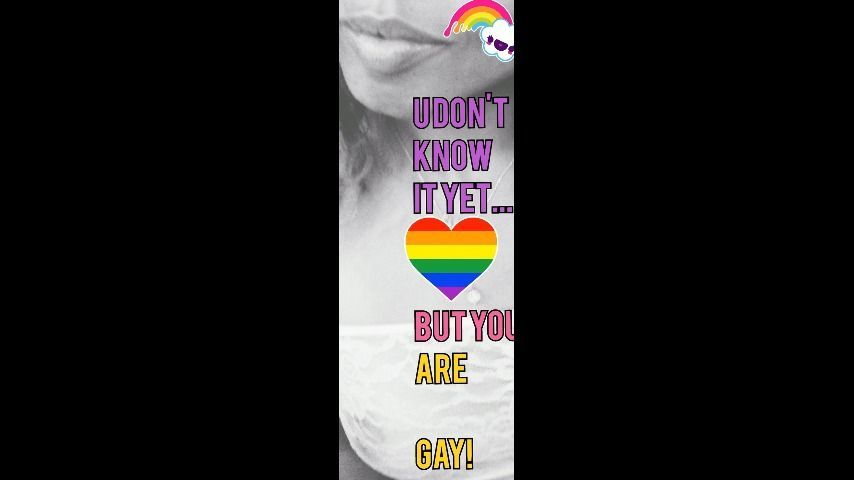 You Don't Know it Yet-But YOU ARE GAY