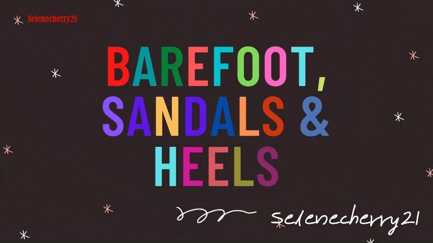 BAREFOOT, SANDALS & HEELS