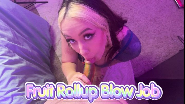 Fruit Roll Up Blow Job