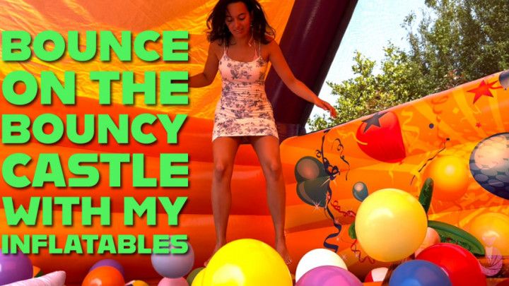 Bounce On The Bouncy Castle With My Inflatables